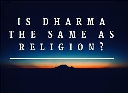 धर्म क्या है ?
