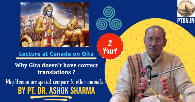 Part 2 How English evolve from Hindi ? why no correct translation of Gita in market - Pt Ashok Sharma